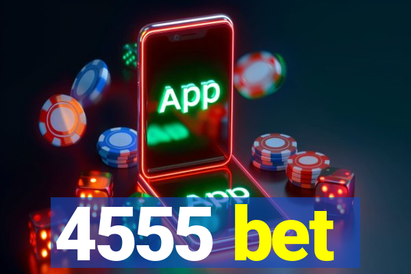 4555 bet